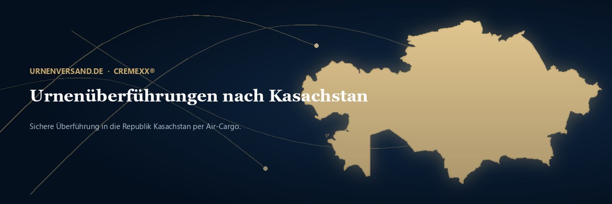 Urne nach Kasachstan &uuml;berf&uuml;hren